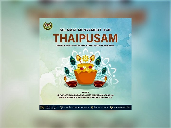 Agong, Permaisuri, pemimpin negara ucap selamat menyambut Hari Thaipusam